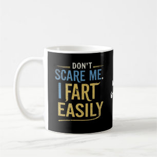 Taza De Café No me asustes, me fastidio un Chiste sarcástico y 