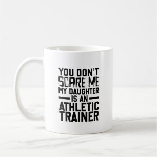 Taza De Café No me asustes, mi hija es atlética