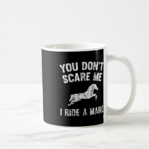Taza De Café No me asustes, voy a caballo maltrecho