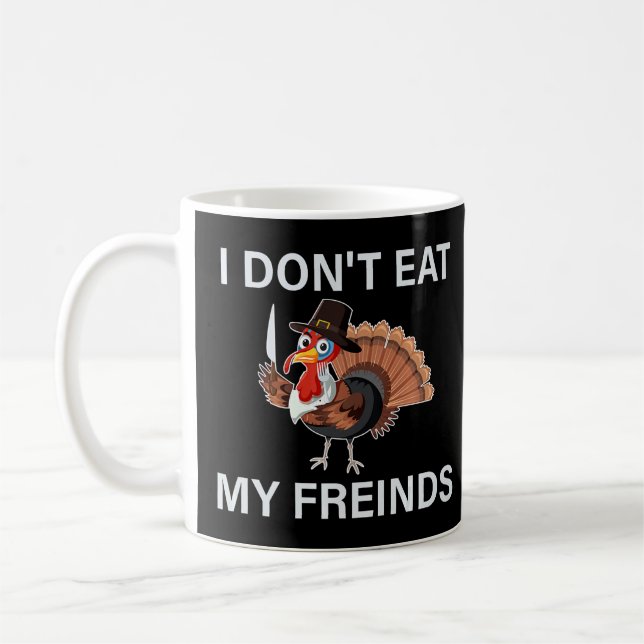 Taza De Café No me como a mis freinds Vegans de Acción de Graci (Izquierda)