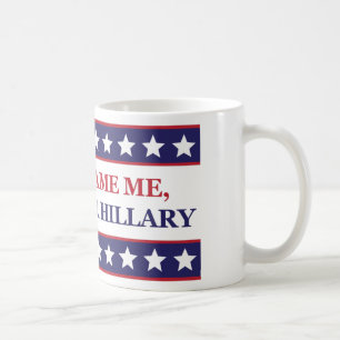 Taza De Café No me culpe que voté por Hillary Clinton