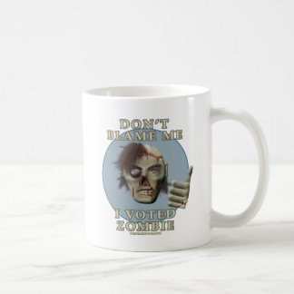 Taza De Café No me culpe, yo votó al zombi