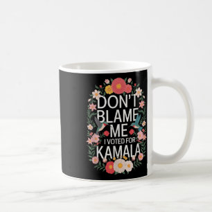 Taza De Café No Me Culpen De Haber Votado Por Votar En Contra D