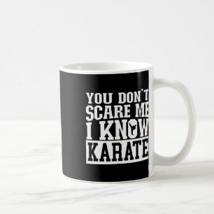 Taza De Café No me das miedo, sé karate