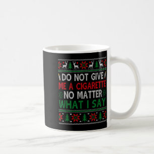 Taza De Café No Me Des Cigarrillo No Importa Lo Que Diga Cristo