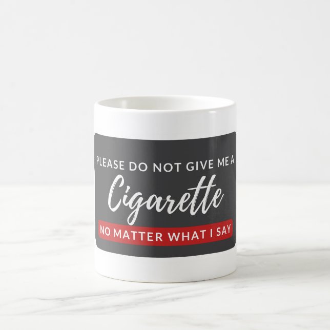 Taza De Café No me des un cigarrillo - divertido anti tabaco (Centro)