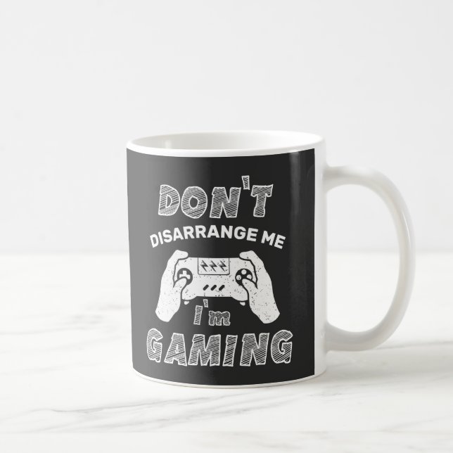 Taza De Café No me desorganices, estoy jugando, divertidos juga (Derecha)
