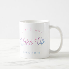 Taza De Café No Me Desperté Como Este Mug De Acuarela