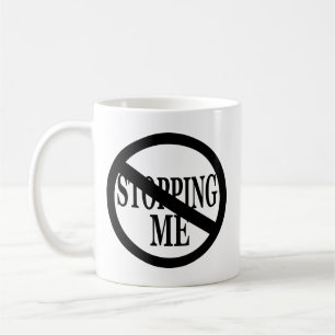 Taza De Café No me detenga la manipulación motivacional