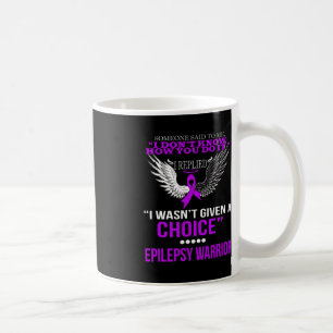 TAZA DE CAFÉ NO ME DIERON UNA OPCIÓN DE GUERRA DE EPILEPSIA PAR