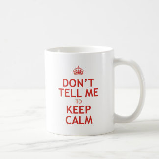 Taza De Café No me diga guardar calma