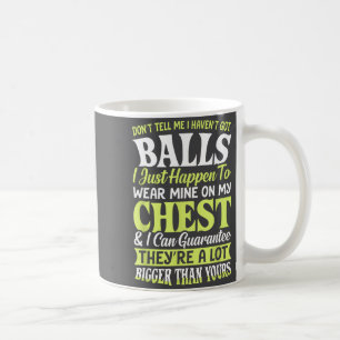 Taza De Café No me digas que no tengo declaración de mujeres di
