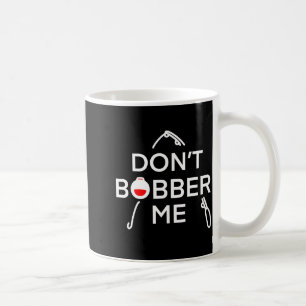 Taza De Café No Me Flotes Estoy Pescando 