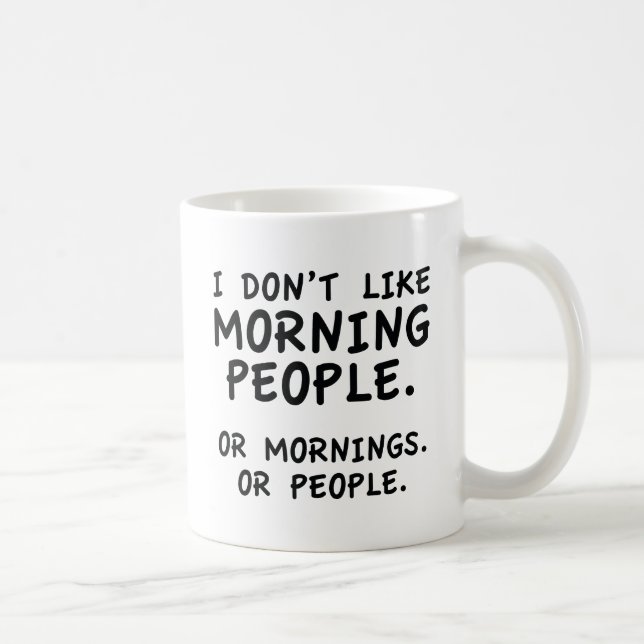 Taza De Café No me gusta la gente de la mañana (Derecha)