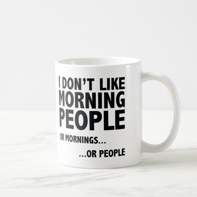 Taza De Café No me gusta la gente de la mañana (Derecha)