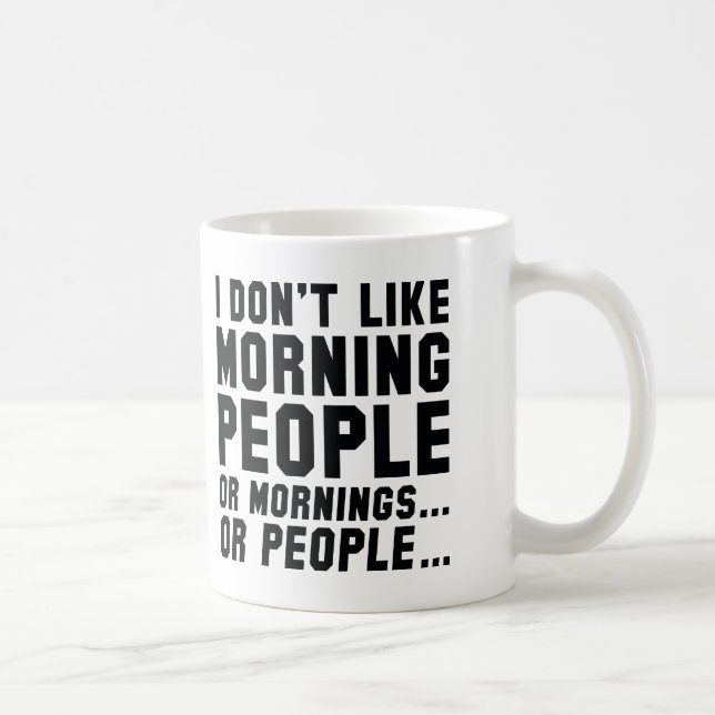 Taza De Café No me gusta la gente de la mañana (Derecha)