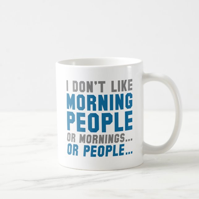 Taza De Café No me gusta la gente de la mañana (Derecha)