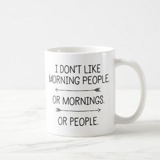 Taza De Café No me gusta la gente de la mañana...