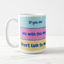 Taza De Café No me hables con Mug
