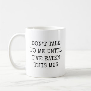 Taza De Café No me hables hasta que me haya comido esto Diverti