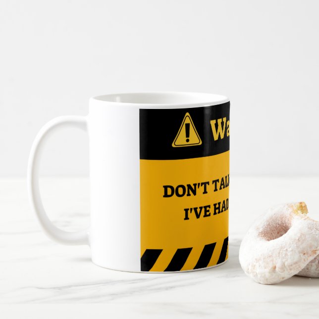 TAZA DE CAFÉ NO ME HABLES HASTA QUE TENGO MI CAFÉ. (Con donut)