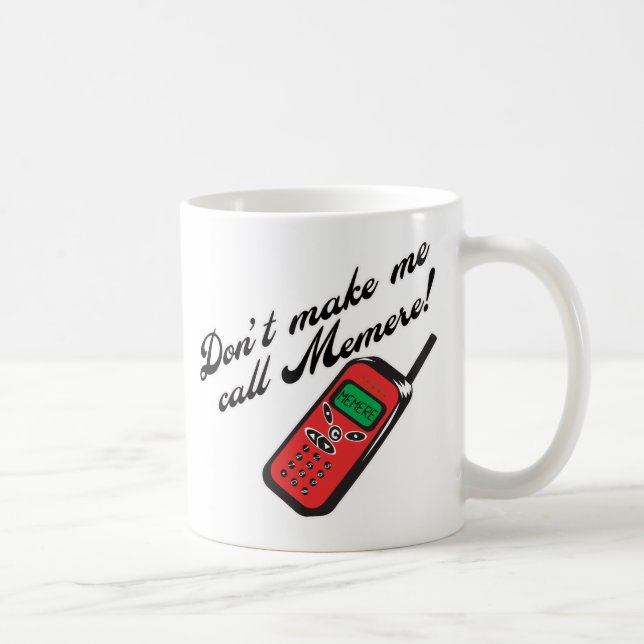 Taza De Café No me haga la llamada Memere (Derecha)