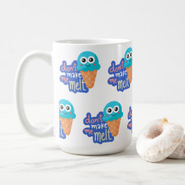 Taza De Café no me hagas derretir helado