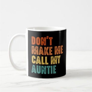 Taza De Café No me hagas llamar a mi tía Funny Niece Sobrino