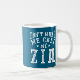 Taza De Café No me hagas llamar a mi tía Zia divertido sobrino 