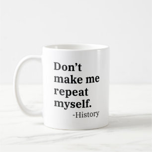 Taza De Café No me hagas repetir