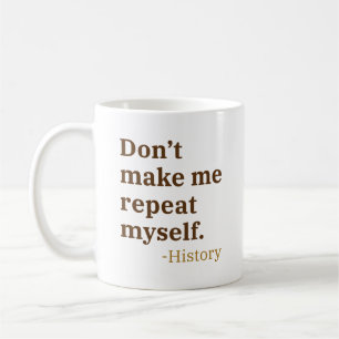 Taza De Café No me hagas repetir