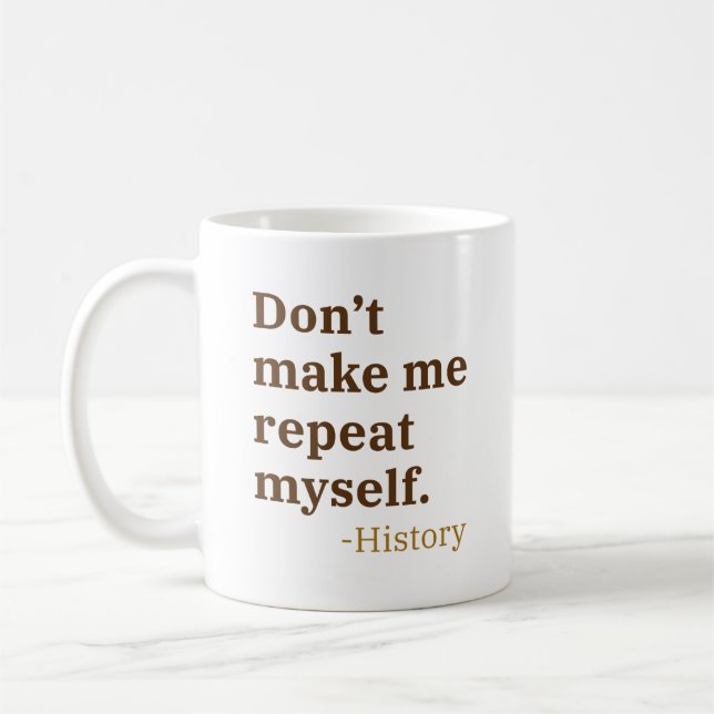 Taza De Café No me hagas repetir (Izquierda)