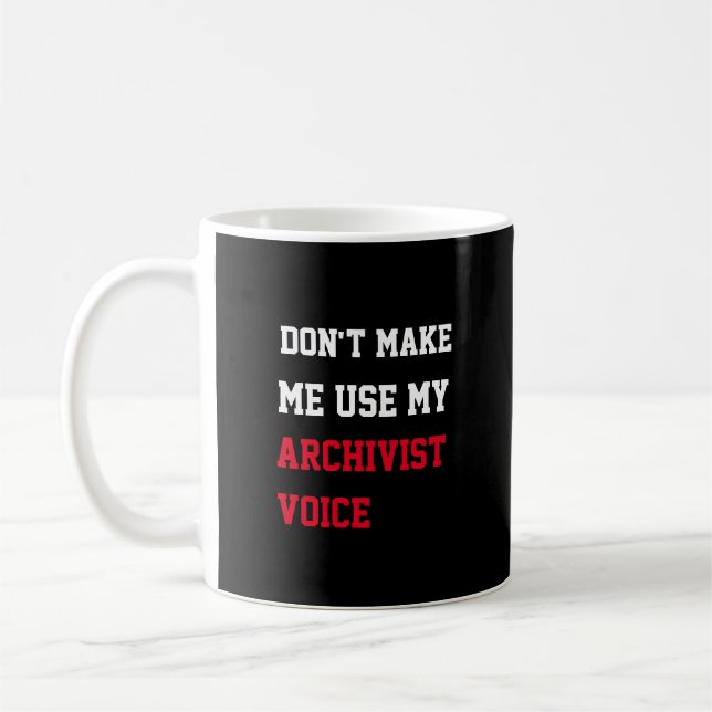 Taza De Café No me hagas usar mi voz archivista (Izquierda)