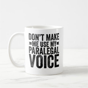 Taza De Café No Me Hagas Usar Mi Voz De Asistente Jurídico