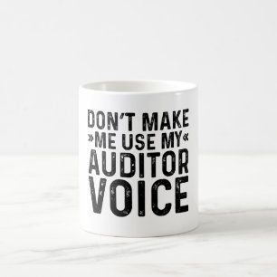 Taza De Café No me hagas usar mi voz de auditor