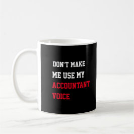 Taza De Café No me hagas usar mi voz de contable