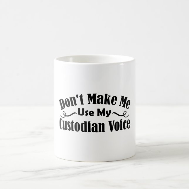 Taza De Café No me hagas usar mi voz de custodio (Centro)