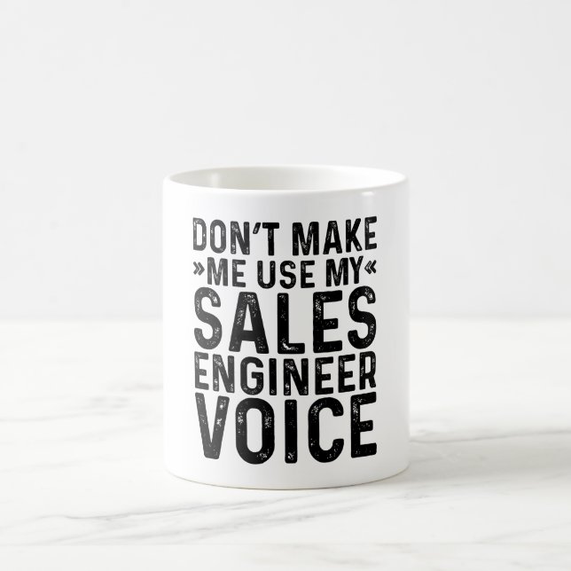 Taza De Café No me hagas usar mi voz de ingeniero de ventas (Centro)