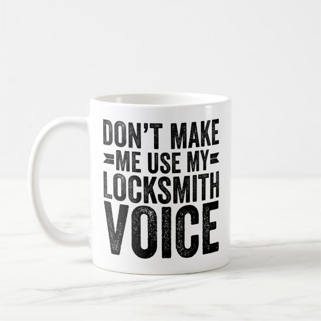 Taza De Café No me hagas usar mi voz de locksmith (Izquierda)