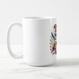 Taza De Café No Me Hagas Usar Mi Voz De Mamá