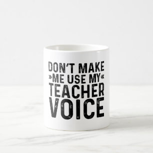 Taza De Café No me hagas usar mi voz de profesor