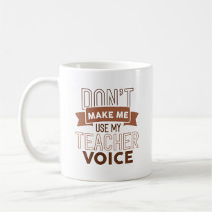 Taza De Café No me hagas usar mi voz de profesor