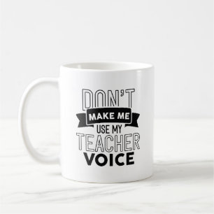 Taza De Café No me hagas usar mi voz de profesor