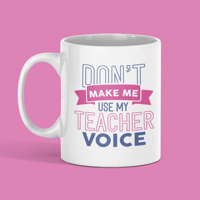 Taza De Café No me hagas usar mi voz de profesor (Subido por el creador)