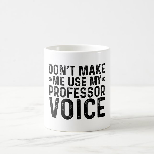 Taza De Café No me hagas usar mi voz de profesor (Centro)