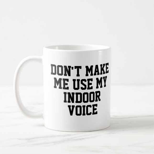 Taza De Café No me hagas usar mi voz interior | Divertido (Izquierda)