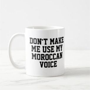 Taza De Café No me hagas usar mi voz marroquí   Divertido