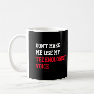 Taza De Café No me hagas usar mi voz tecnológica