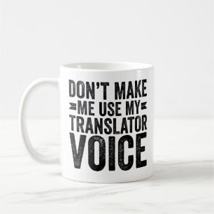 Taza De Café No me hagas usar mi voz traductora