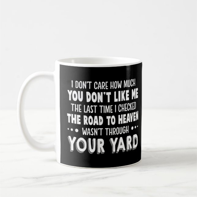 Taza De Café No me importa cuánto no te guste (Izquierda)
